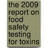 The 2009 Report on Food Safety Testing for Toxins