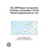 The 2009 Report on Specialty Printing Consumables