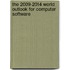The 2009-2014 World Outlook for Computer Software