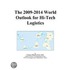 The 2009-2014 World Outlook for Hi-Tech Logistics