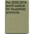The 2009-2014 World Outlook for Household Ammonia