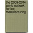 The 2009-2014 World Outlook for Ice Manufacturing