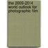 The 2009-2014 World Outlook for Photographic Film