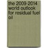 The 2009-2014 World Outlook for Residual Fuel Oil