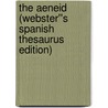 The Aeneid (Webster''s Spanish Thesaurus Edition) door Reference Icon Reference