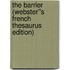 The Barrier (Webster''s French Thesaurus Edition)