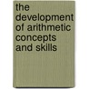 The Development of Arithmetic Concepts and Skills door William Ashley Anderson
