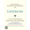 The Official Patient''s Sourcebook on Listeriosis door Icon Health Publications