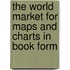 The World Market for Maps and Charts in Book Form