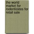 The World Market for Rodenticides for Retail Sale