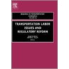 Transportation Labor Issues and Regulatory Reform door Peoples/