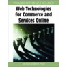 Web Technologies for Commerce and Services Online by Mehdi Khosrow-Pour
