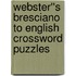 Webster''s Bresciano to English Crossword Puzzles