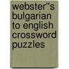 Webster''s Bulgarian to English Crossword Puzzles by Inc. Icon Group International