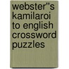 Webster''s Kamilaroi to English Crossword Puzzles door Inc. Icon Group International