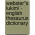 Webster''s Lukimí - English Thesaurus Dictionary