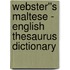 Webster''s Maltese - English Thesaurus Dictionary