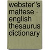 Webster''s Maltese - English Thesaurus Dictionary door Inc. Icon Group International