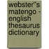 Webster''s Matengo - English Thesaurus Dictionary