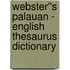 Webster''s Palauan - English Thesaurus Dictionary