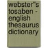 Webster''s Tosaben - English Thesaurus Dictionary