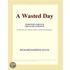 A Wasted Day (Webster''s French Thesaurus Edition)