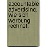 Accountable Advertising. Wie sich Werbung rechnet. door Simon Broadbent