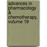 Advances in Pharmacology & Chemotherapy, Volume 19 door Silvio Garattini