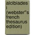 Alcibiades I (Webster''s French Thesaurus Edition)