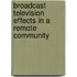 Broadcast Television Effects in A Remote Community