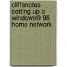 CliffsNotes Setting Up a Windows® 98 Home Network door Sue Plumley