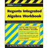 CliffsTestPrep Regents Integrated Algebra Workbook door 'American Bookworks Corporation'