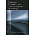 Cognition, Education, and Communication Technology