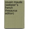 Cousin Maude (Webster''s French Thesaurus Edition) door Inc. Icon Group International