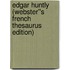 Edgar Huntly (Webster''s French Thesaurus Edition)