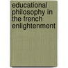 Educational Philosophy in the French Enlightenment door Natasha Gill