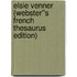 Elsie Venner (Webster''s French Thesaurus Edition)