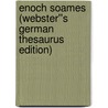 Enoch Soames (Webster''s German Thesaurus Edition) by Inc. Icon Group International