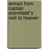 Extract from Captain Stormfield''s Visit to Heaven door Mark Swain
