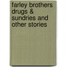 Farley Brothers Drugs & Sundries and Other Stories by Kathryn North