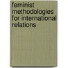 Feminist Methodologies for International Relations door Onbekend