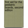 First Aid for the Pediatric Boards, Second Edition by Wilbur Lam
