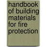 Handbook of Building Materials for Fire Protection by Charles Harper