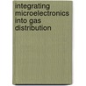 Integrating Microelectronics into Gas Distribution door Onbekend