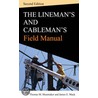 Lineman and Cablemans Field Manual, Second Edition by Thomas M. Shoemaker
