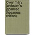 Lovey Mary (Webster''s Japanese Thesaurus Edition)