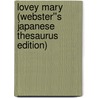 Lovey Mary (Webster''s Japanese Thesaurus Edition) by Inc. Icon Group International