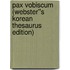 Pax Vobiscum (Webster''s Korean Thesaurus Edition)