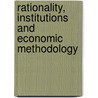 Rationality, Institutions and Economic Methodology door Uskali Maki