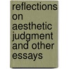 Reflections on Aesthetic Judgment and other Essays door Benjamin Tilghman